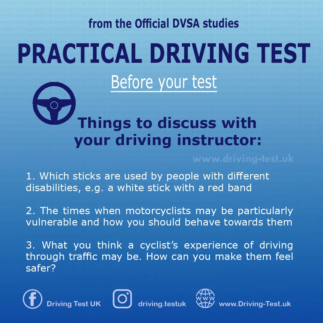 Discuss with your instructor:
1. Side effects of alcohol and drugs / medicines and their impact on driving.
2. How fatigue affects your driving ability and what you can do to stay alert.
3 How to respond to someone's ugly behaviour